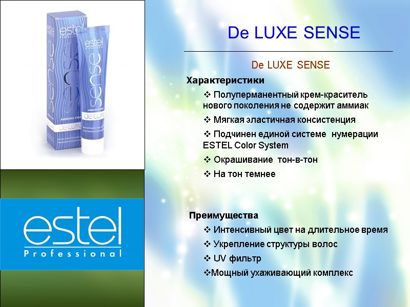 De LUXE SENSE De LUXE SENSE Характеристики  Полуперманентный крем-краситель нового поколения не содержит